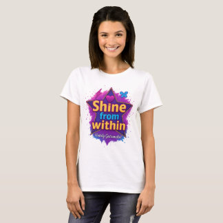 Shine from inside - Motivierend T - Shirt für Zita