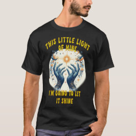 Shine hat dieses kleine Licht von mir gebrannt T-Shirt