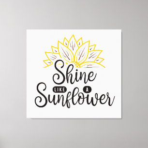 Shine like a Sunflower Leinwanddruck
