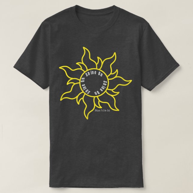 Shine on Bright Sun Light oder Lamp Sei das Licht T-Shirt (Design vorne)