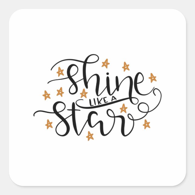 Shine wie ein Star Quadratischer Aufkleber (Vorderseite)
