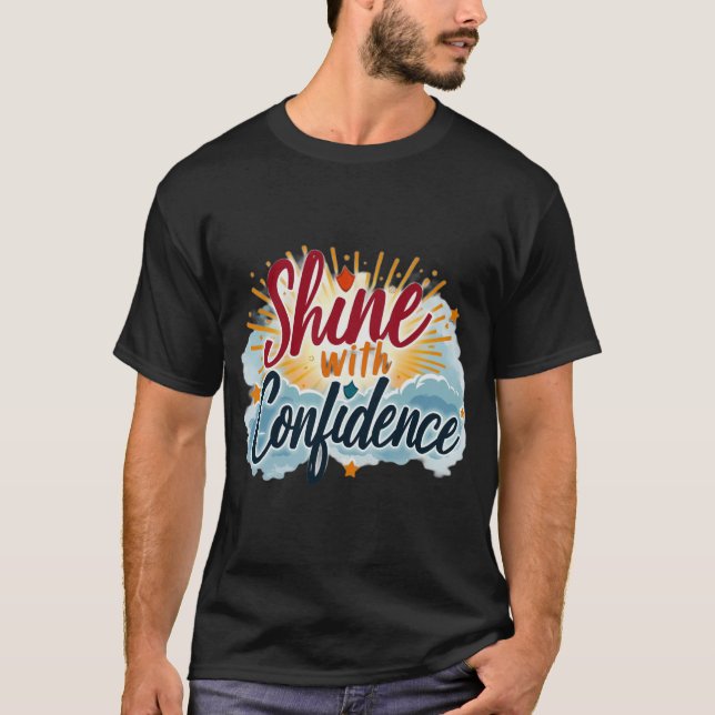 Shine with Confidence T-Shirt (Vorderseite)