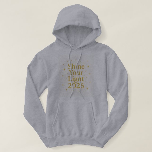 Shine Your Light 2026 Starry Motivational Hoodie (Design vorne)