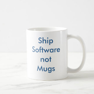 ShipSoftwarenotMugs Kaffeetasse