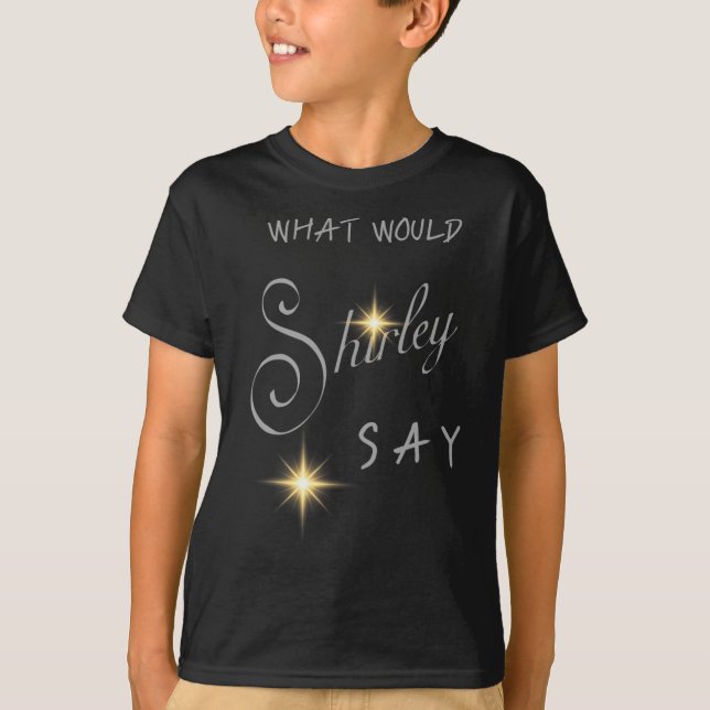Shirley Ballas bestimmt, was Shirley S T-Shirt (Vorderseite)