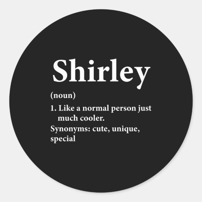 Shirley Name Definition Funny D  Runder Aufkleber (Vorderseite)