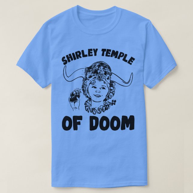 Shirley Temple of Doom 1 T-Shirt (Design vorne)