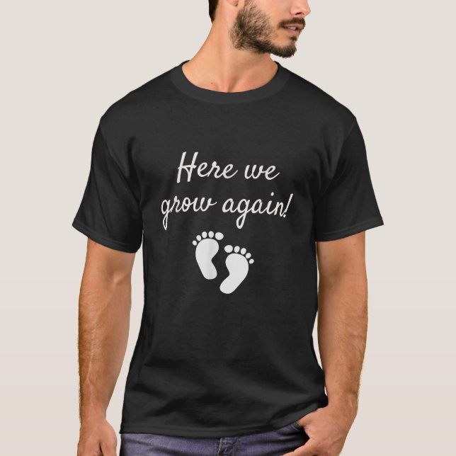Shirt der Schwangerschaft, wo wir wieder wachsen B (Vorderseite)