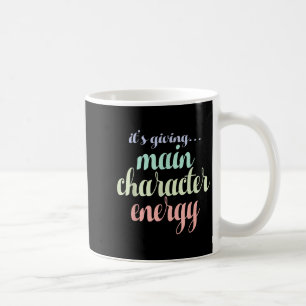 Shirt Es Hat Hauptcharakter Energie Ästhetik T Kaffeetasse