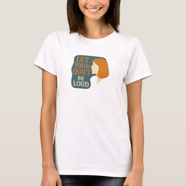 Shirt for introvert - let your quiet be loud.  (Vorderseite)