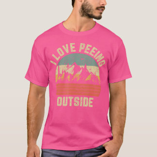 Shirt Funny Camping Wandern im Freien I Liebe Piss