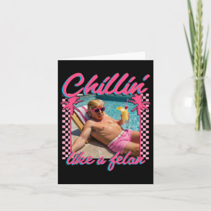 Shirt Funny Chillin wie ein Felon Trump 2024 Karte