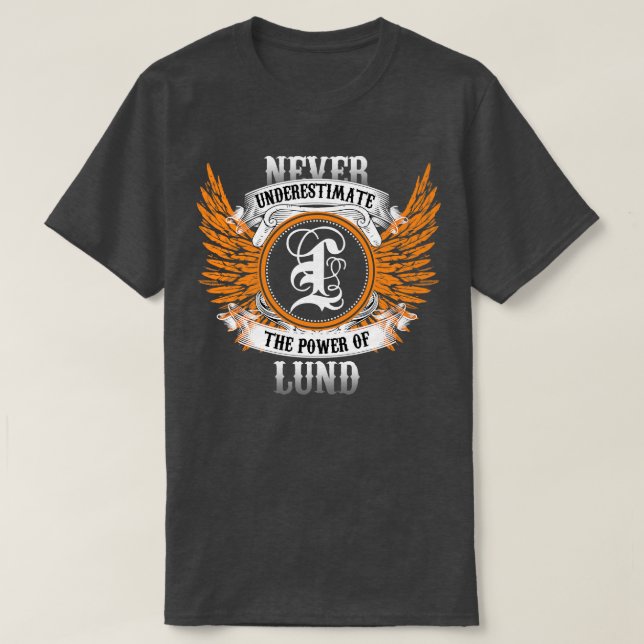Shirt für den Lund unterschätzt nie den Power von  (Design vorne)