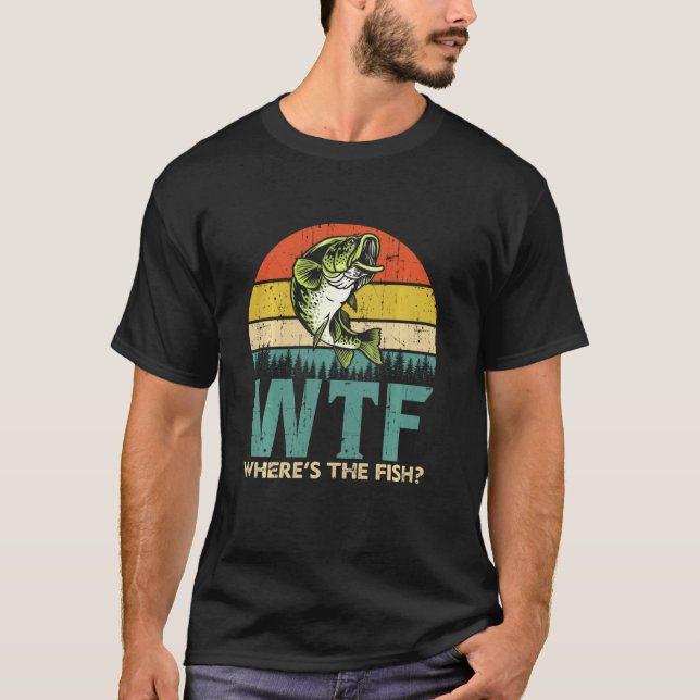 Shirt für die Fischerei - Wtf, wo der Fisch ist (Vorderseite)