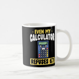 Shirt Gerade Rechner Verweigert 67 Mathe Kaffeetasse