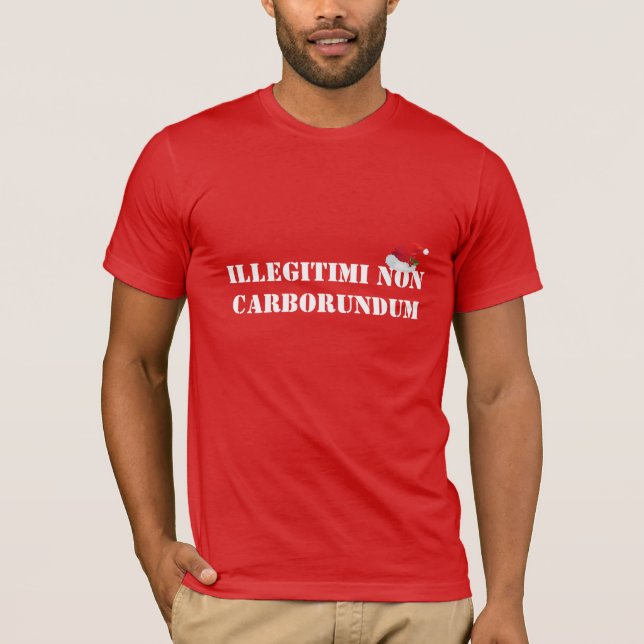 Shirt Illegitimi, nicht carborundum (Vorderseite)