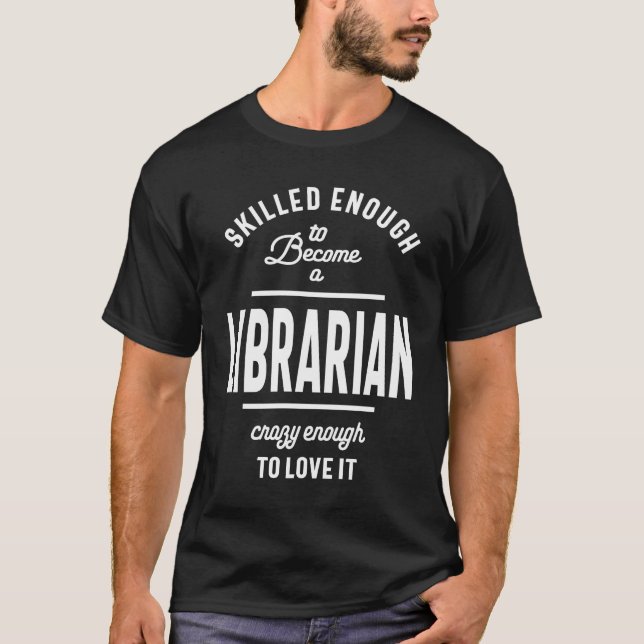 Shirt-Jobtitel-Geschenk für Bibliothekare T-Shirt (Vorderseite)