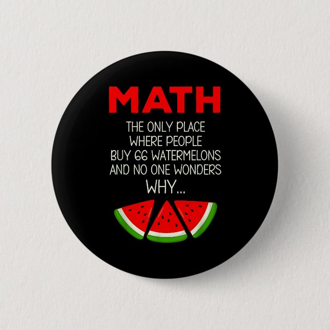 Shirt Mathe Wassermelone Berechnungs-Witz-Lehrer Button (Vorderseite)