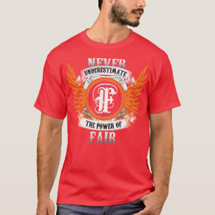 Shirt mit fairer Bezeichnung unterschätzt nie den 