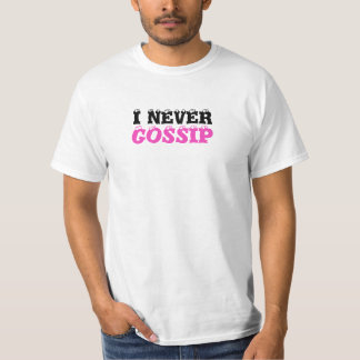 Shirt mit weißer Lie, ich tratsche nie T - Shirt