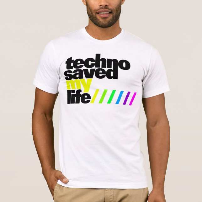 Shirt - Techno saved my Life 1 (Vorderseite)