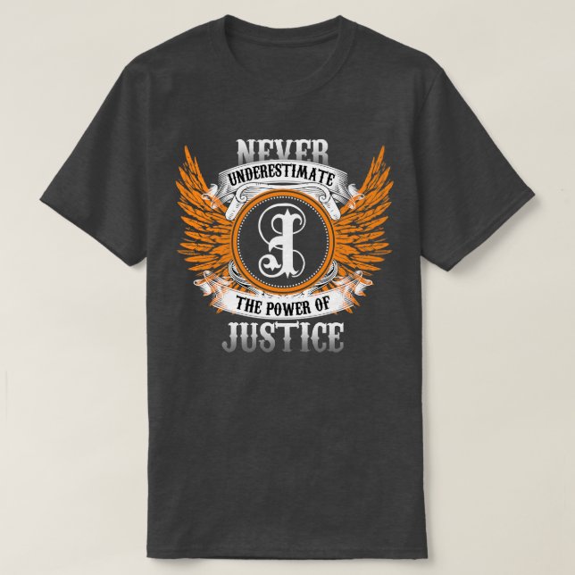 Shirt von Justiznamen unterschätzt nie den Power (Design vorne)
