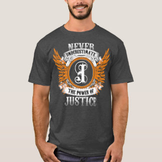 Shirt von Justiznamen unterschätzt nie den Power
