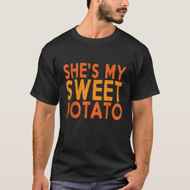 Shit My Sweet Potato I Yam Matching Couple Fall Th T-Shirt (Vorderseite)