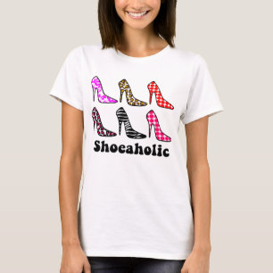 SHOEAHOLIC, gewöhnt zu den Schuhen, T-Shirt