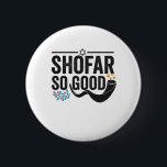 Shofar So gute lustige jüdische Hanukkah Holiday G Button<br><div class="desc">chanukah, menorah, hanukkah, dreidel, jüdisch, judaism, holiday, religion, christliche, </div>