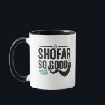 Shofar So gute lustige jüdische Hanukkah Holiday G Tasse<br><div class="desc">chanukah, menorah, hanukkah, dreidel, jüdisch, judaism, holiday, religion, christliche, </div>