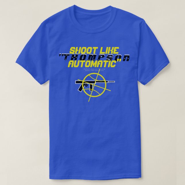 Shoot like"THOMPSON-AUTOMATIC" T-Shirt (Design vorne)