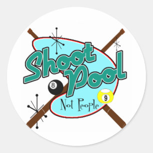 Shoot Pool, nicht Leute! Runder Aufkleber