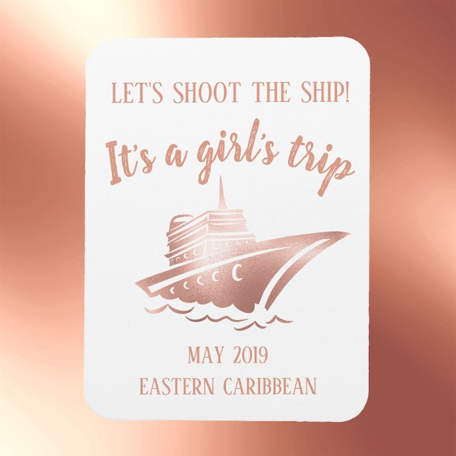 Shoot the Ship Cruise Group Girls Rose Gold Magnet (Von Creator hochgeladen)
