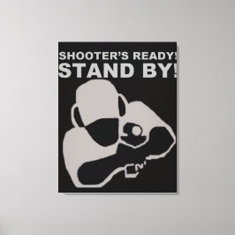 Shooter's Ready Leinwand Poster