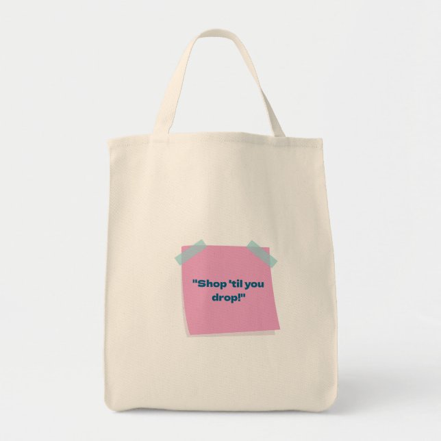 "Shop 'bis Sie fallen! - Fun Shopping Tote Bag" Tragetasche (Vorne)