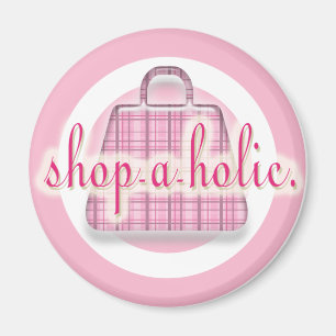 Shopaholisch Magnet