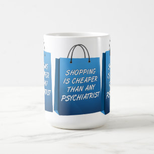 Shopping Therapy Funny Mug Kaffeetasse