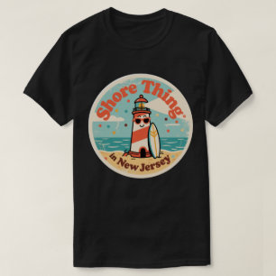 Shore Thing_ New Jersey Leuchtturm Kunst T-Shirt