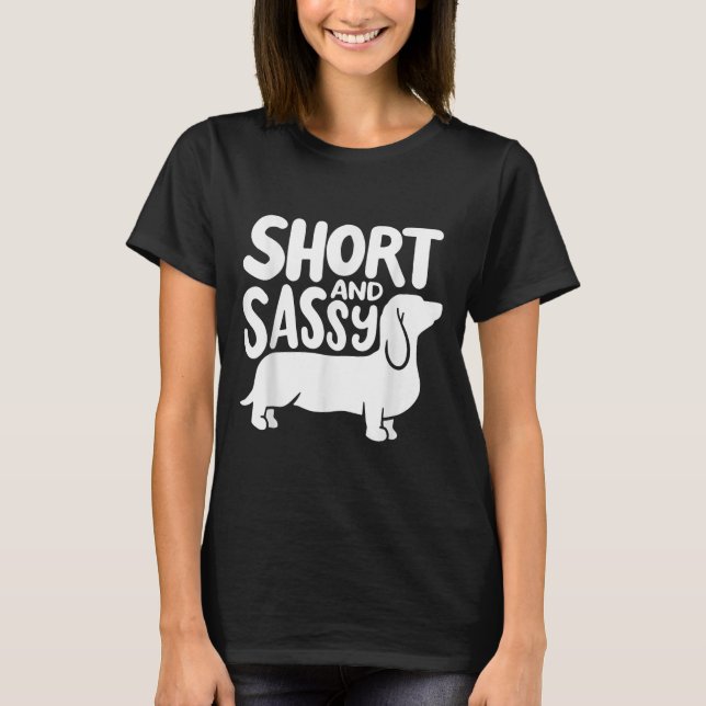 Short And Sy Funny Daschund Dog Lover Quote  T-Shirt (Vorderseite)