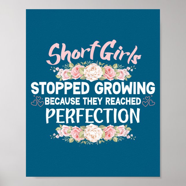 Short Girls Stopped Growing Because They Reached P Poster (Vorne)