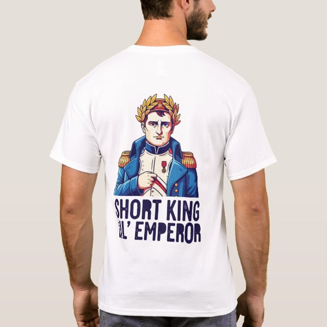 Short King T-Shirt – Funny Empowerment Tee for Con (Rückseite)