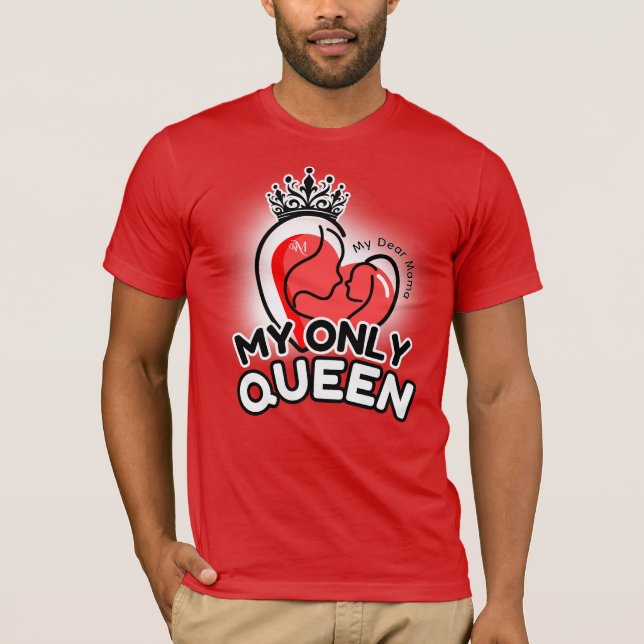 Short Sleeve T - Shirt : My Only Queen (red) (Vorderseite)