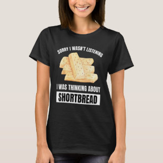 Shortbread Sorry hat nicht gehört, über S nachzude T-Shirt