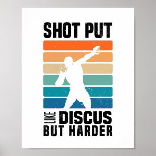 Shot Put Sports Shot Putter Funny Sayings Ohrs Poster