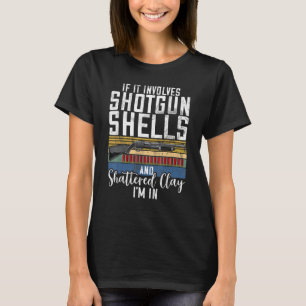 Shotguns & Shattered Clay - Sport Shooters & Clay T-Shirt