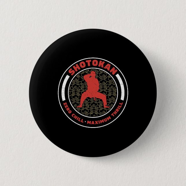 Shotokan Zero Chill Maximum Thrill Funny Shotokan Button (Vorderseite)