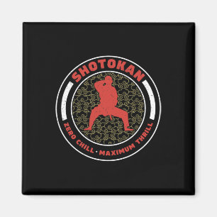Shotokan Zero Chill Maximum Thrill Funny Shotokan Magnet