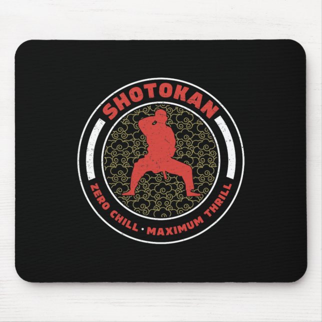 Shotokan Zero Chill Maximum Thrill Funny Shotokan Mousepad (Vorne)