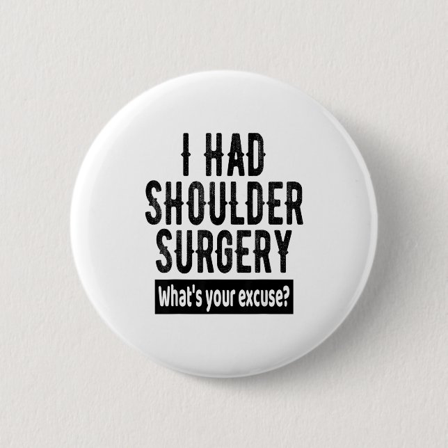 Shoulder Surgery Recovery Quote Funny Get Well Soo Button (Vorderseite)